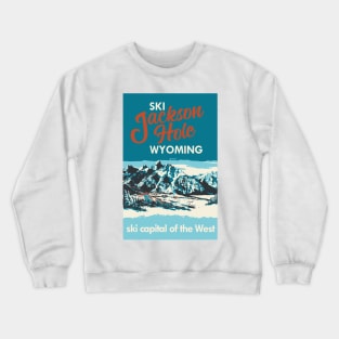 Ski Jackson Hole Wyoming Vintage Ski Poster Crewneck Sweatshirt